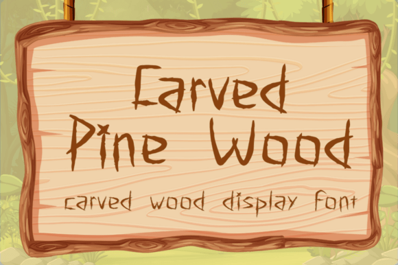 Carved Pine Wood Font: A Rustic Typeface for Real Creations
