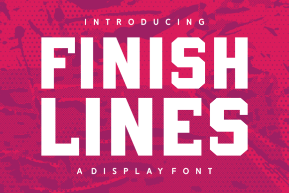 Finish Lines: A Bold Font for Digital Marketing