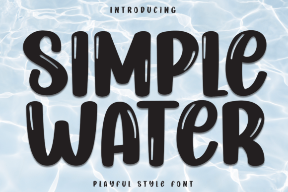 Simple Water: A Playful Font for Lively Editorial Design