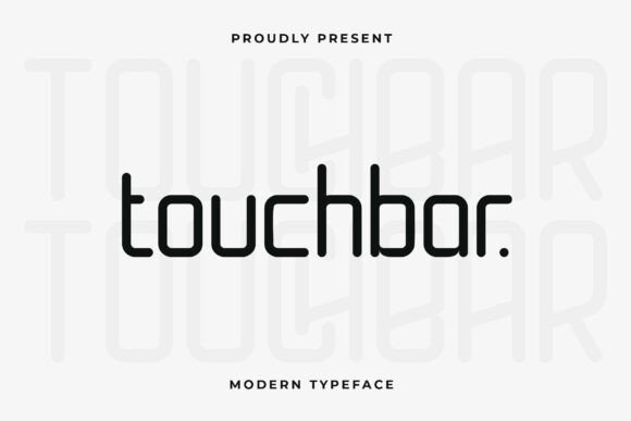 Touchbar: A Modern Font for Digital Design